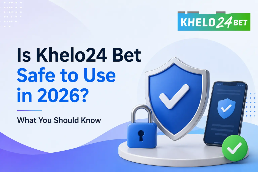 Is Khelo24 Bet Safe to Use in 2026?